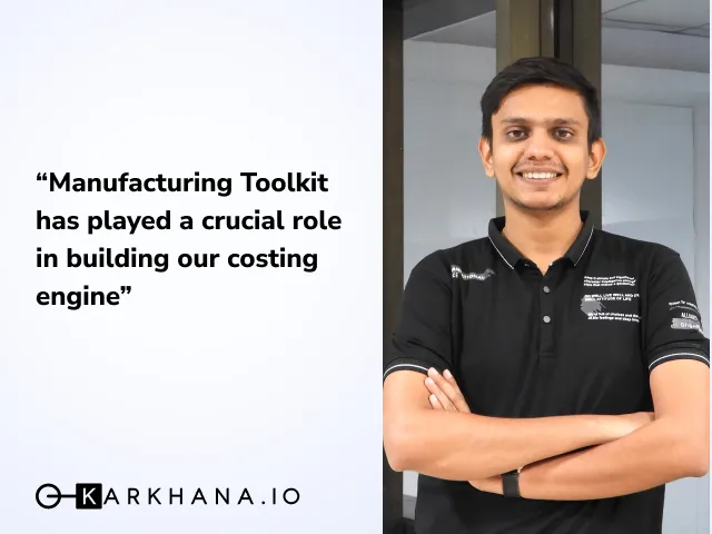 Karkhana.io implements Manufacturing Toolkit to build an automated costing engine and streamline supply chain management  