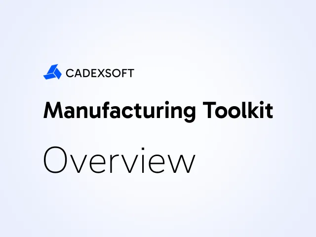 Manufacturing Toolkit overview