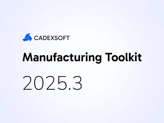 Enhanced API with PMI support and customizable import settings, improved unfolding and wall thickness algorithms in Manufacturing Toolkit 2025.3